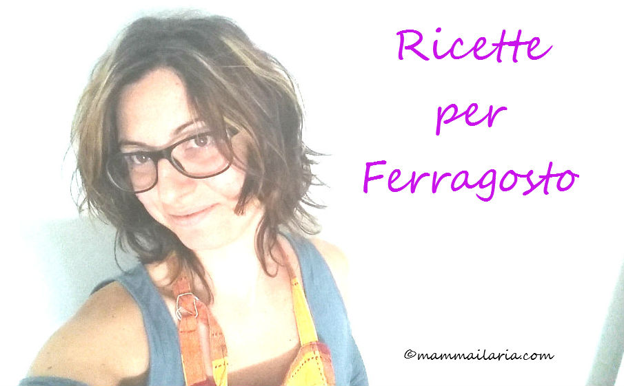 ricette ferragosto mammailaria